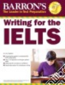 Barron's Writing for the IELTS libro in lingua di Lougheed Lin