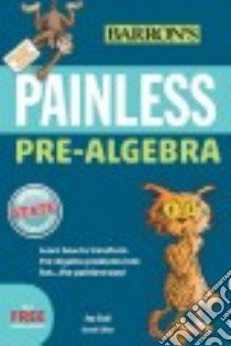 Barron's Painless Pre-Algebra libro in lingua di Stahl Amy