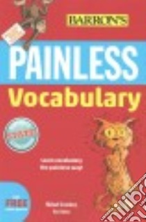 Barron's Painless Vocabulary libro in lingua di Greenberg Michael, Hohn Tracy (ILT)