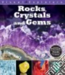 Rocks, Crystals, and Gems libro in lingua di Barron's Educational Series Inc. (COR)