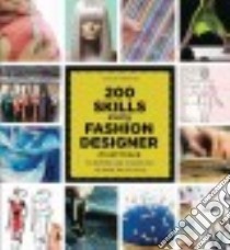 200 Skills Every Fashion Designer Must Have libro in lingua di Mckeefry Aisling
