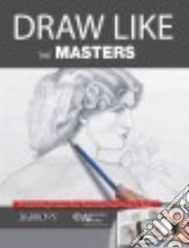 Draw Like the Masters libro in lingua di Martin Gabriel, Ramos Maricarmen (EDT), Canal Maria Fernanda (EDT)