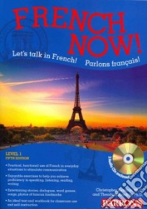 French Now! libro in lingua di Kendris Christopher, Kendris Theodore