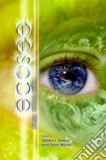 Ecosee libro in lingua di Dobrin Sidney I. (EDT), Morey Sean (EDT)