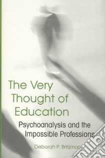 The Very Thought of Education libro in lingua di Britzman Deborah P.