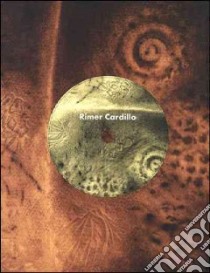 Rimer Cardillo libro in lingua di Cardillo Rimer (ART), Trager Neil C. (INT), Carbonell Carlos S. (FRW), Casini Anna Claudia (TRN), Ott Trinidad (TRN)