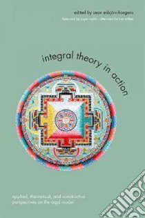 Integral Theory in Action libro in lingua di Esbjorn-hargens Sean (EDT)