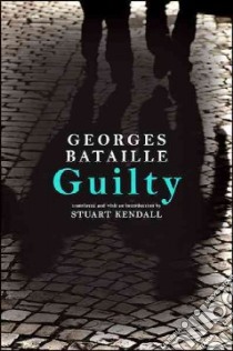 Guilty libro in lingua di Bataille Georges, Kendall Stuart (TRN)