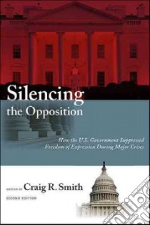 Silencing the Opposition libro in lingua di Smith Craig R. (EDT)