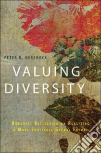 Valuing Diversity libro in lingua di Hershock Peter D.