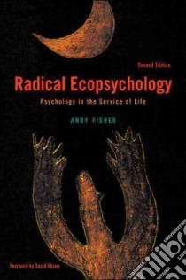 Radical Ecopsychology libro in lingua di Fisher Andy, Abram David (FRW)