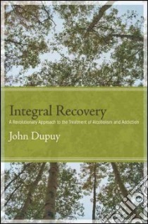 Integral Recovery libro in lingua di Dupuy John