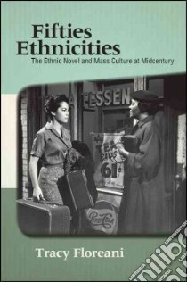 Fifties Ethnicities libro in lingua di Floreani Tracy