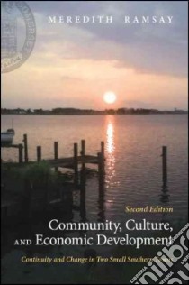 Community, Culture, and Economic Development libro in lingua di Ramsay Meredith, Hall Kirkland J. Sr. (FRW)
