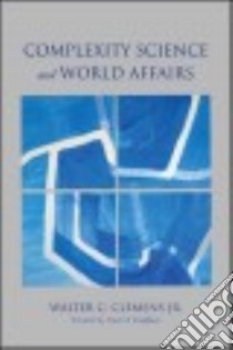 Complexity Science and World Affairs libro in lingua di Clemens Walter C. Jr., Kauffman Stuart A. (FRW)