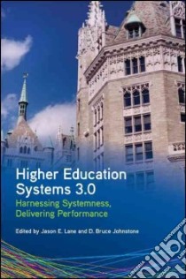 Higher Education Systems 3.0 libro in lingua di Lane Jason E. (EDT), Johnstone D. Bruce (EDT)