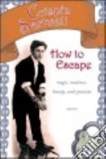 How to Escape libro in lingua di Sartwell Crispin