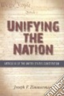 Unifying the Nation libro in lingua di Zimmerman Joseph F.