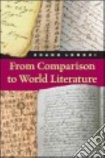 From Comparison to World Literature libro in lingua di Zhang Longxi