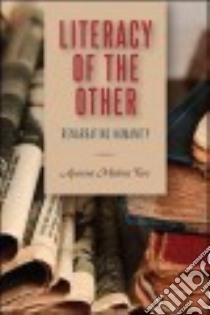 Literacy of the Other libro in lingua di Tarc Aparna Mishra