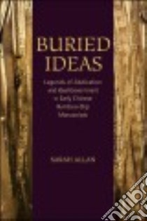 Buried Ideas libro in lingua di Allan Sarah