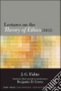 Lectures on the Theory of Ethics 1812 libro in lingua di Fichte J. G., Crowe Benjamin D. (EDT)