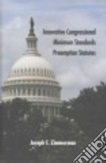 Innovative Congressional Minimum Standards Preemption Statutes libro in lingua di Zimmerman Joseph F.