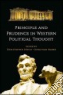 Principle and Prudence in Western Political Thought libro in lingua di Lynch Christopher (EDT), Marks Jonathan (EDT)