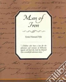 Men of Iron libro in lingua di Pyle Ernie Howard