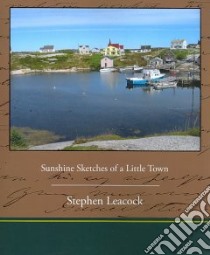 Sunshine Sketches of a Little Town libro in lingua di Leacock Stephen