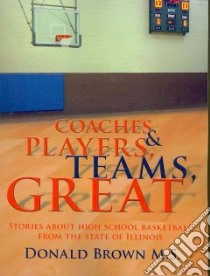 Great Teams, Players, & Coaches libro in lingua di Brown Donald