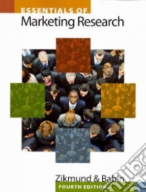 Essentials of Marketing Research libro in lingua di Zikmund William G., Babin Barry J.