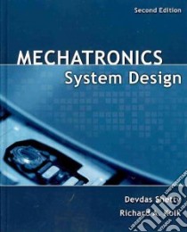 Mechatronics System Design libro in lingua di Shetty Devdas, Kolk Richard A.