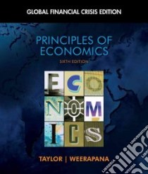 Principles of Economics libro in lingua di Taylor John B., Weerapana Akila
