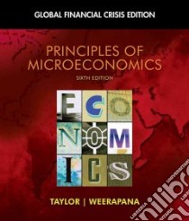Principles of Microeconomics libro in lingua di Taylor John B., Weerapana Akila