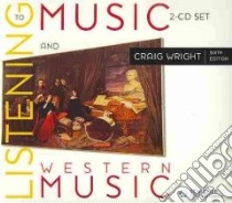Listening to Music and Listening to Western Music libro in lingua di Wright Craig