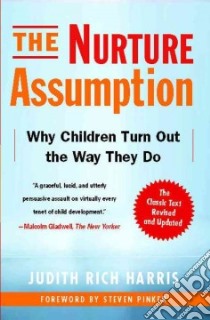 The Nurture Assumption libro in lingua di Harris Judith Rich
