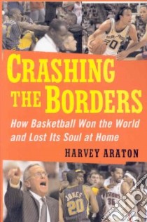Crashing the Borders libro in lingua di Araton Harvey