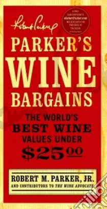 Parker's Wine Bargains libro in lingua di Parker Robert M. Jr.