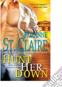 Hunt Her Down libro in lingua di St. Claire Roxanne