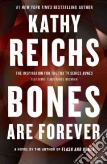 Bones Are Forever libro in lingua di Reichs Kathy