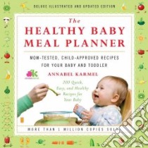 The Healthy Baby Meal Planner libro in lingua di Karmel Annabel