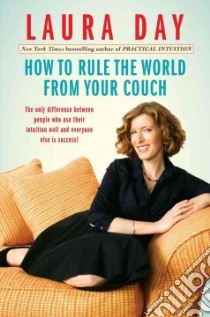 How to Rule the World from Your Couch libro in lingua di Day Laura