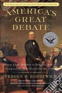 America's Great Debate libro in lingua di Bordewich Fergus M.