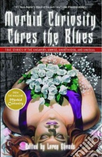 Morbid Curiosity Cures the Blues libro in lingua di Rhoads Loren (EDT)