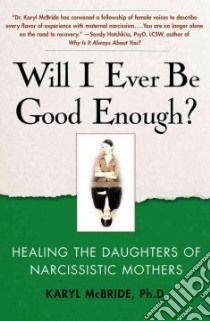 Will I Ever Be Good Enough? libro in lingua di McBride Karyl Ph.D.