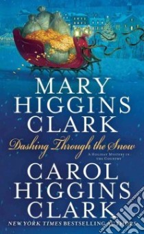 Dashing Through the Snow libro in lingua di Clark Mary Higgins, Clark Carol Higgins