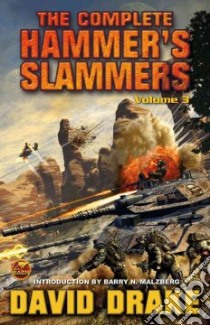 The Complete Hammer's Slammers libro in lingua di Drake David, Malzberg Barry N. (INT)