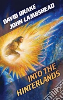 Into the Hinterlands libro in lingua di Drake David, Lambshead John