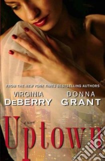 Uptown libro in lingua di Deberry Virginia, Grant Donna